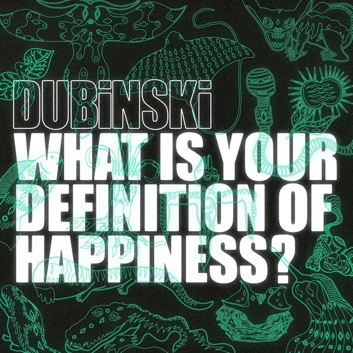 Dubinski What Is Your Definition Of Happiness? Vinyl LP Green 2025