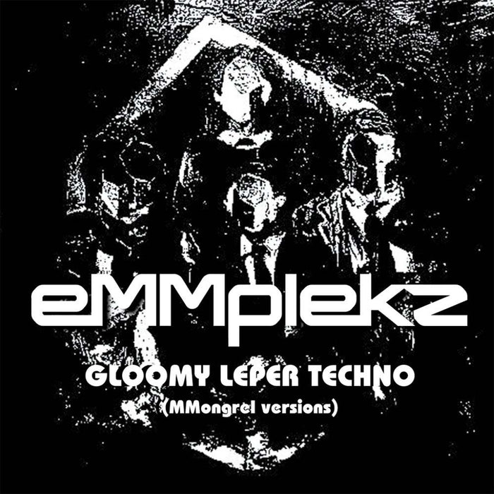 Emmplekz Gloomy Leper Techno (Mongrel Versions) 12" Vinyl Single 2025