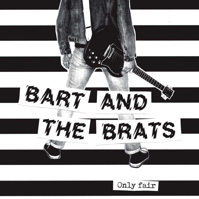 Bart And The Brats Only Fair 7" Vinyl Single 2025