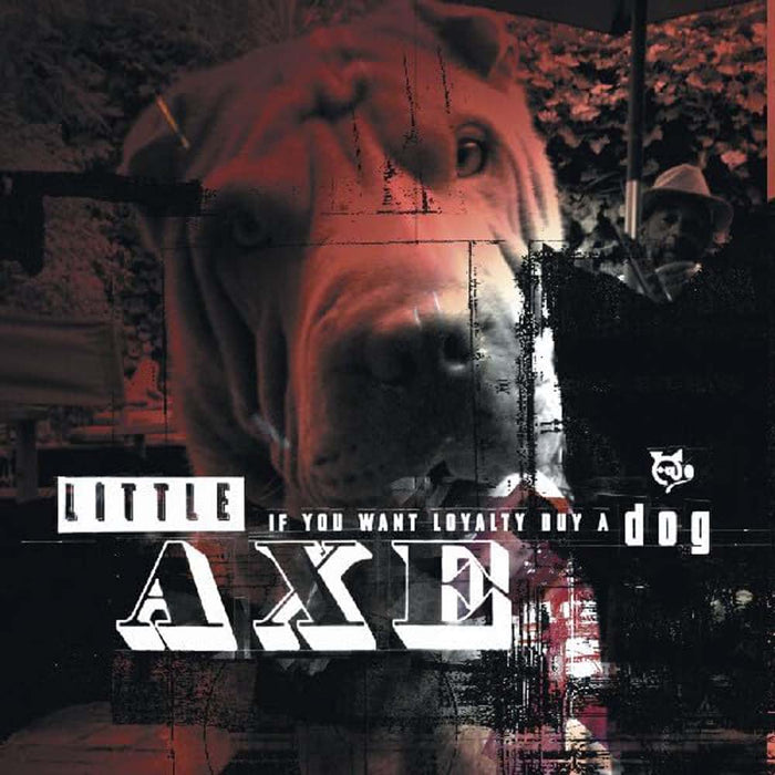 Little Axe If You Want Loyalty Buy A Dog Vinyl LP 2025