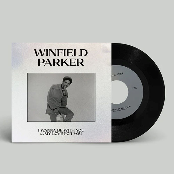 Winfield Parker I Wanna Be With You/ My Love For You 7" Vinyl In Picture Sleeve RSD 2024