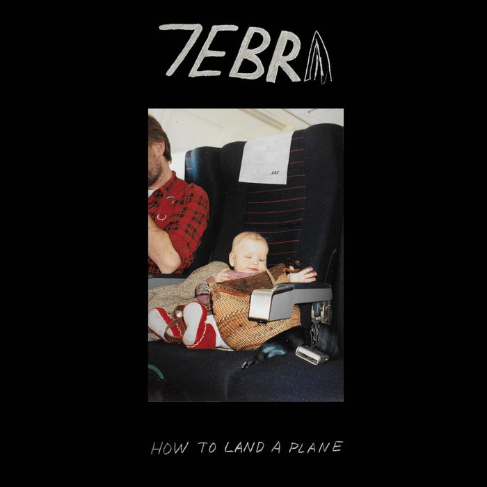 7ebra How to Land a Plane Vinyl LP Due Out 25/09/26