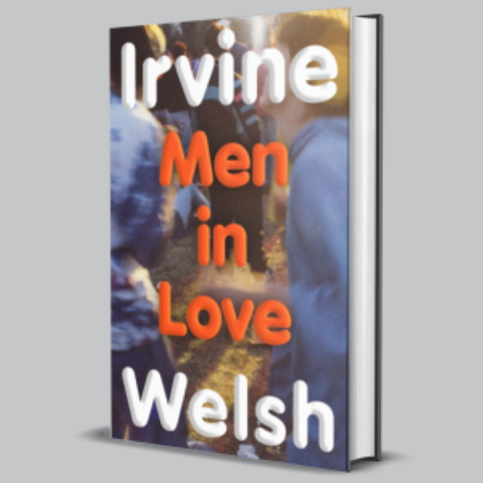 Men in Love by Irvine Welsh Hardback Book 2025