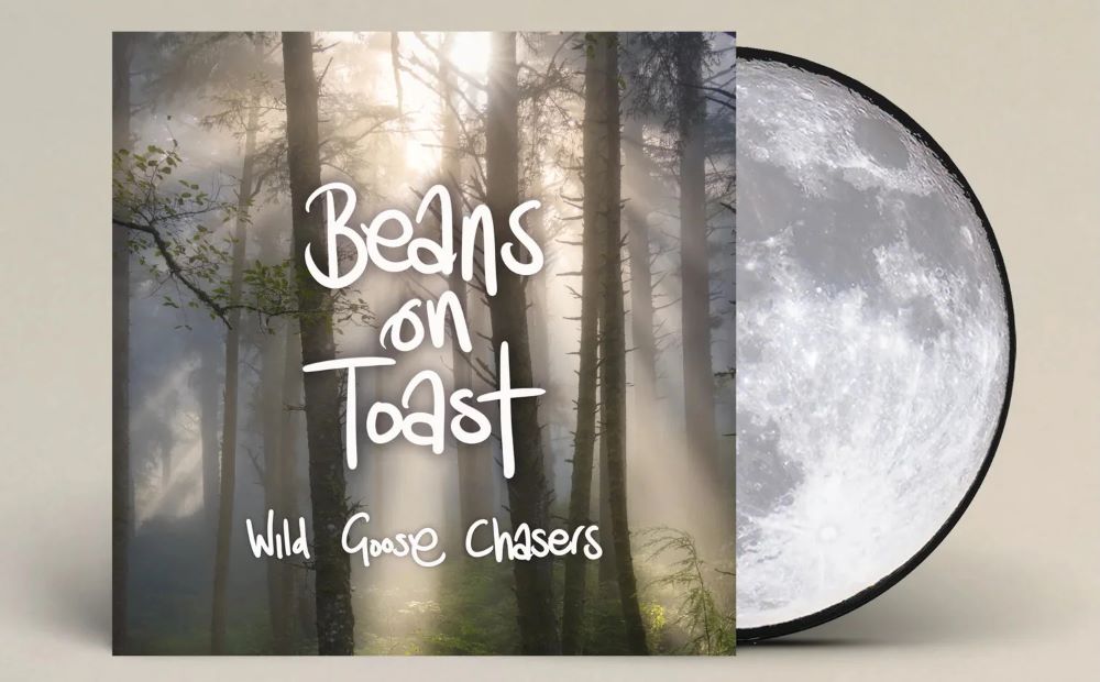 Beans On Toast Wild Goose Chasers Vinyl LP Picture Disc Due Out 13/12/24