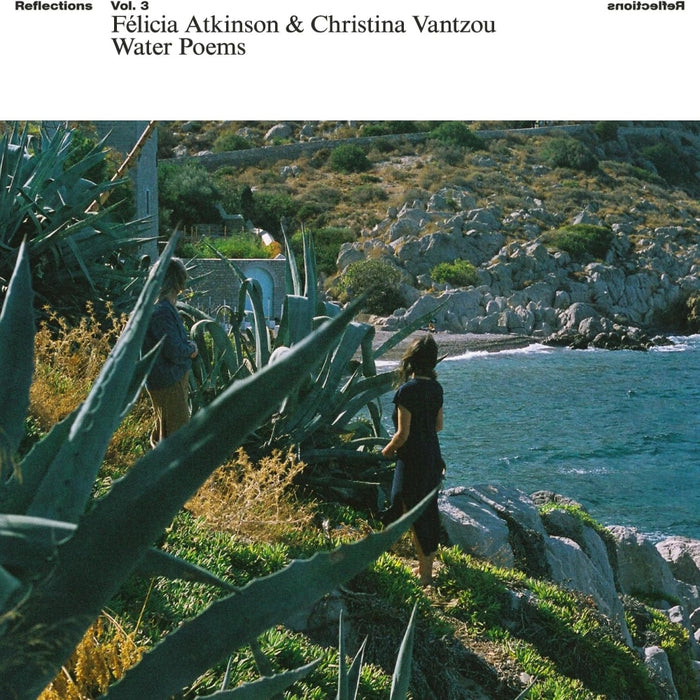 FliciaAtknson & Christina Vantzou Reflections Vol. 3: Water Poems Vinyl LP 2026