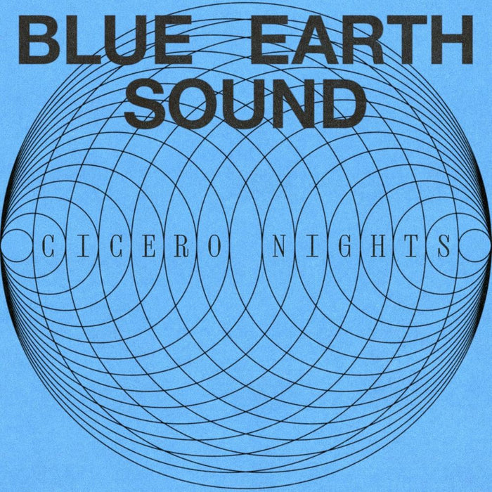Blue Earth Sound Cicero Nights Vinyl LP 2025