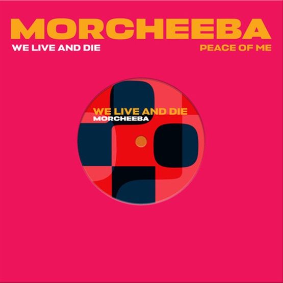 Morcheeba We Live and Die / Peave Of Me 7" Vinyl Single RSD 2025