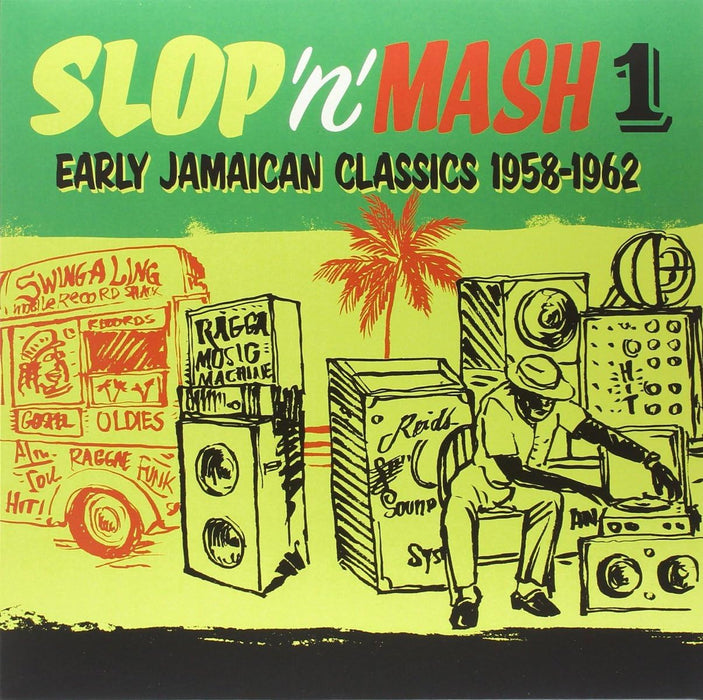 Slop 'n' Mash 1 Early Jamaican Classics 1958-1962 Vinyl LP 2014