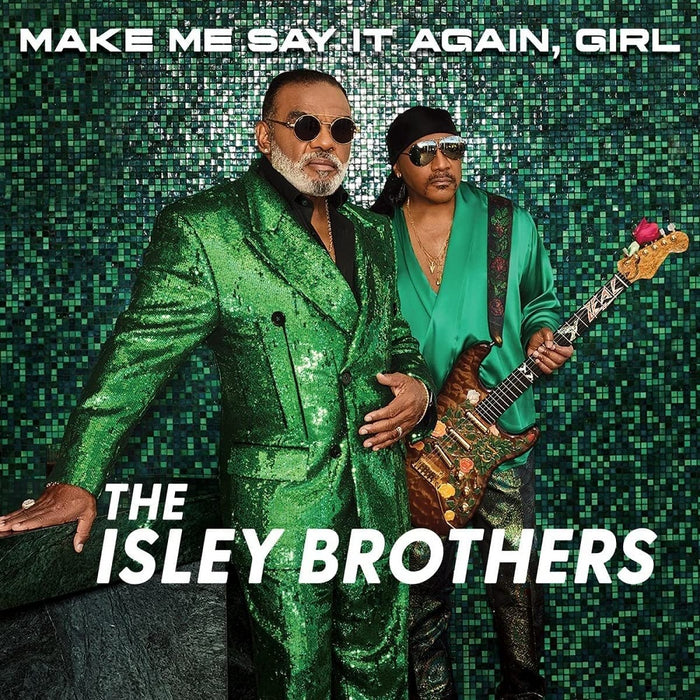 The Isley Brothers Make Me Say It Again, Girl Vinyl LP Green Colour 2023