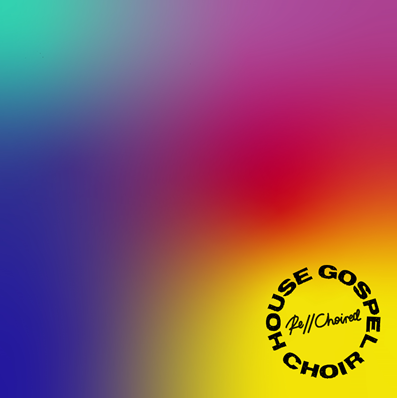 House Gospel Choir Re//Choired Vinyl LP 2020