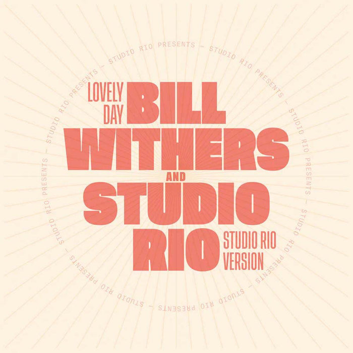 Bill Withers & Studio Rio Lovely Day 7" Vinyl Single 2024