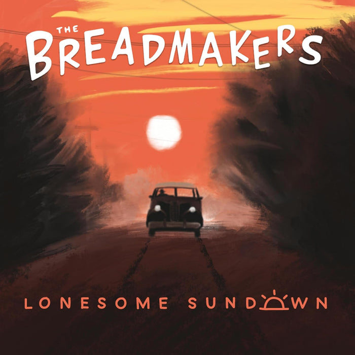 The Breadmakers Lonesome Sundown Vinyl LP Due Out 07/02/25