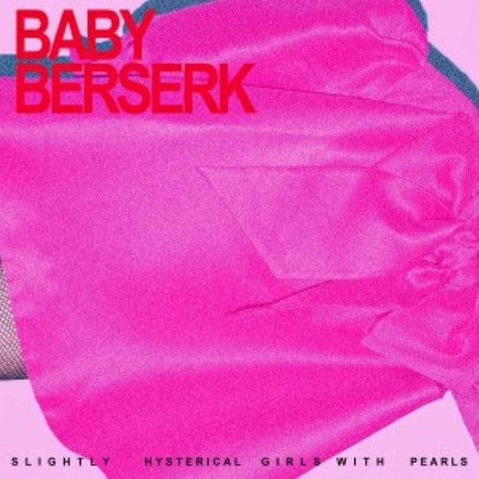 Baby Beserk Slightly Hysterical Girl With Pearls Vinyl LP 2024