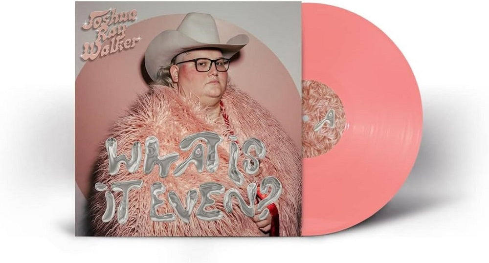 Joshua Ray Walker What Is It Even? Vinyl LP Pink Colour 2023