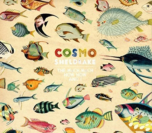 COSMO SHELDRAKE The MuchMuch HowHow and I LP Vinyl NEW 2018