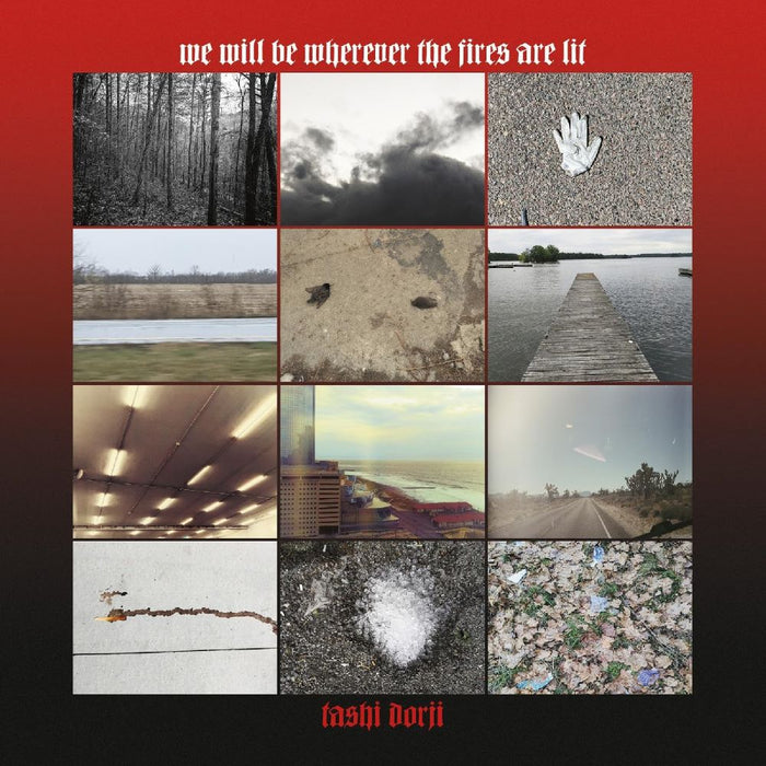 Tashi Dorji We Will Be Wherever The Fires Are Lit Vinyl LP 2024
