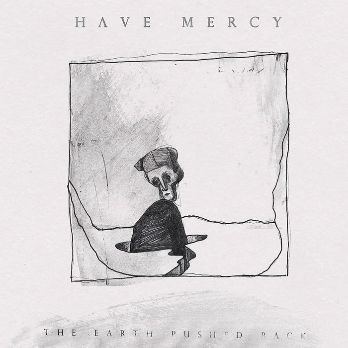 Have Mercy The Earth Pushed Back Vinyl LP 2023