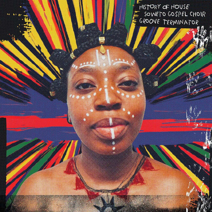 Soweto Gospel Choir And Groove Terminator History Of House Vinyl LP 2024