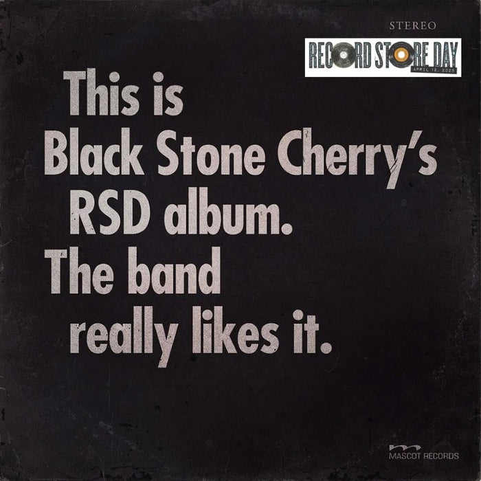 Black Stone Cherry This is Black Stone Cherry's RSD album. The band really likes it. Vinyl LP RSD 2025