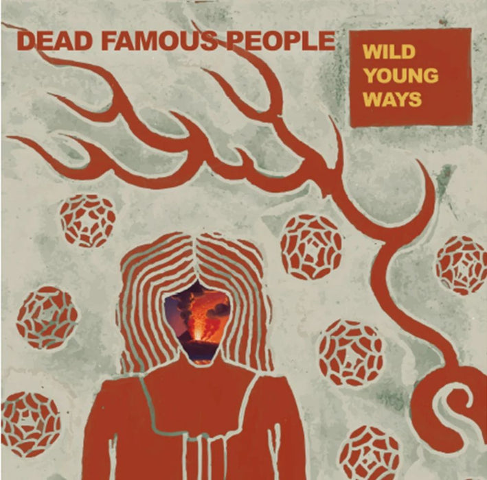 Dead Famous People Wild Young Ways Vinyl LP 2025