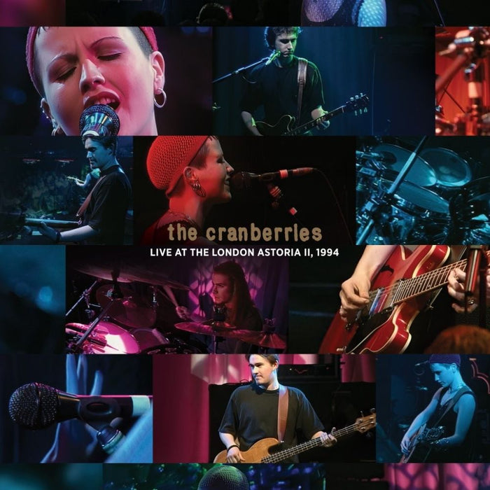 The Cranberries Live At The London Astoria II, 1994 Vinyl LP Due Out 04/09/26