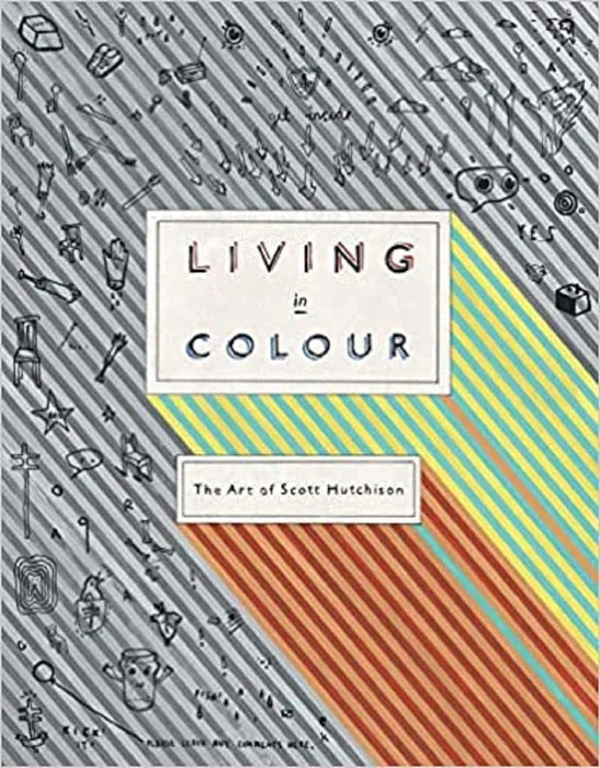 Living In Colour: The Art of Scott Hutchison Hardback Book 2023