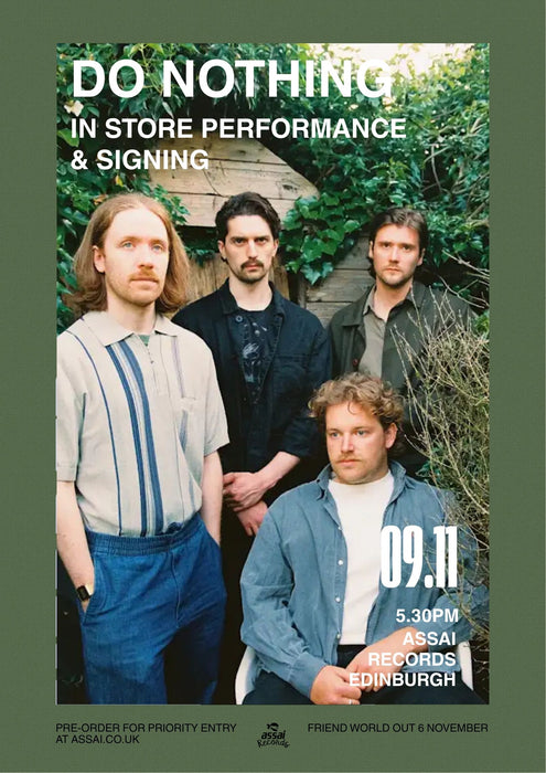 Do Nothing Friend World Instore Performance & Signing Edinburgh Priority Entry with Pre-Order (5.30pm Monday 9th November 2026)
