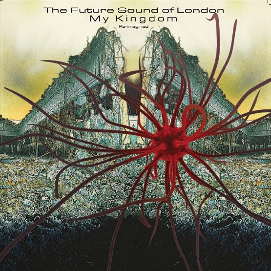 The Future Sound Of London - My Kingdom Vinyl LP RSD 2018