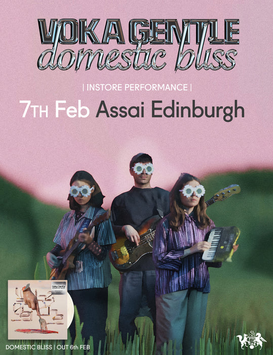 Voka Gentle Domestic Bliss Instore Performance & Signing Edinburgh (1pm Saturday 7th February 2026)