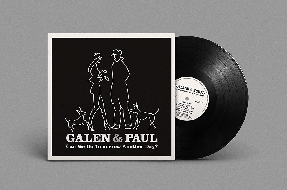 Galen & Paul Can We Do Tomorrow Another Day? Vinyl LP 2023