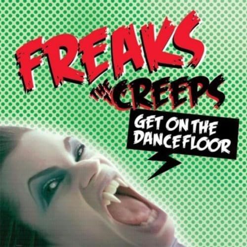 Freaks The Creeps (Get On The Dancefloor) 12" Vinyl Single 2007