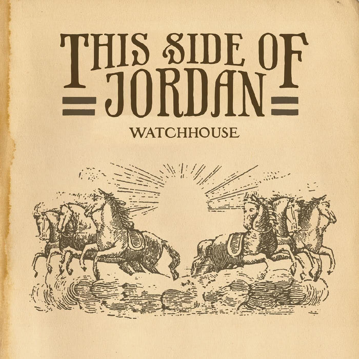 WATCHHOUSE - This Side Of Jordan Vinyl LP Due Out 05/06/26