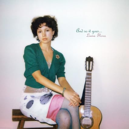 Liana Flores And so it goes... Vinyl LP Due Out 04/09/26