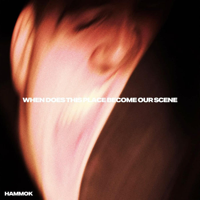 Hammok When Does This Place Become Our Scene Vinyl LP Due Out 05/06/26