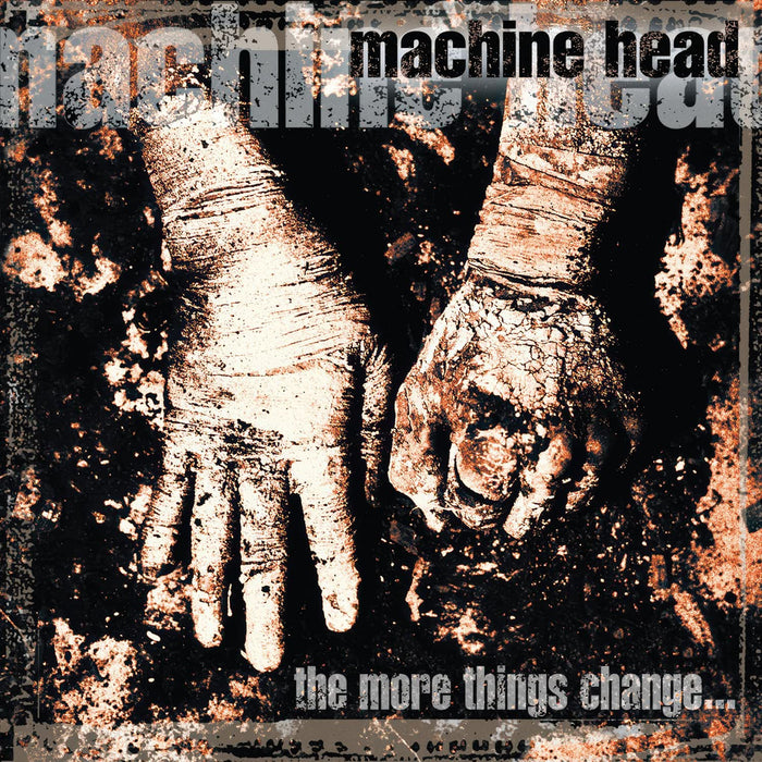 Machine Head The More Things Change... Vinyl LP Due Out 31/07/26
