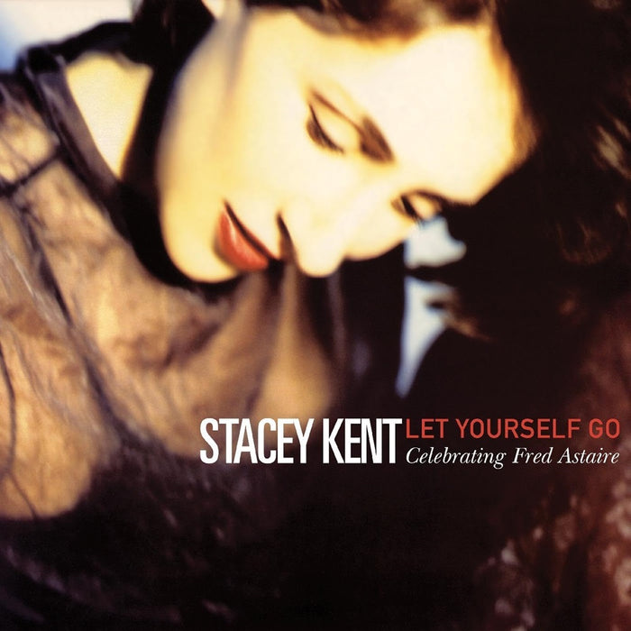 Stacey Kent Let Yourself Go: A Tribute To Fred Astaire Vinyl LP 2023