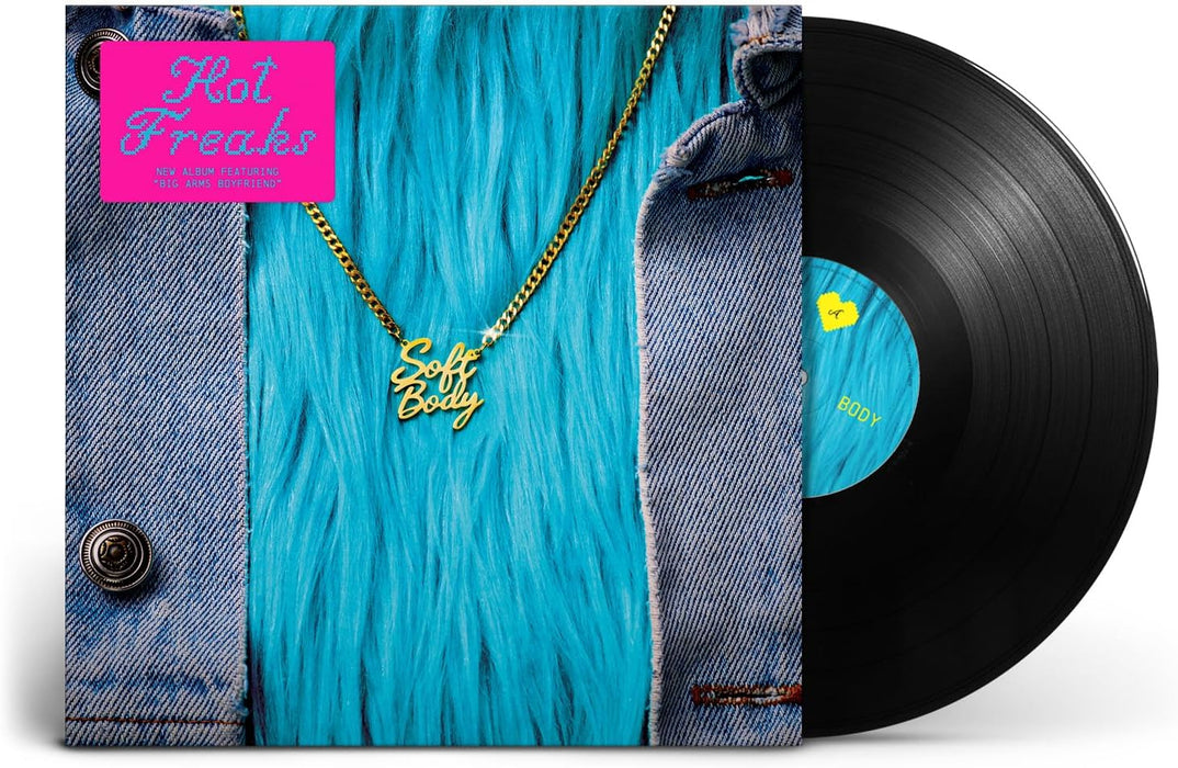 Hot Freaks Soft Body Vinyl LP Due Out 23/10/26
