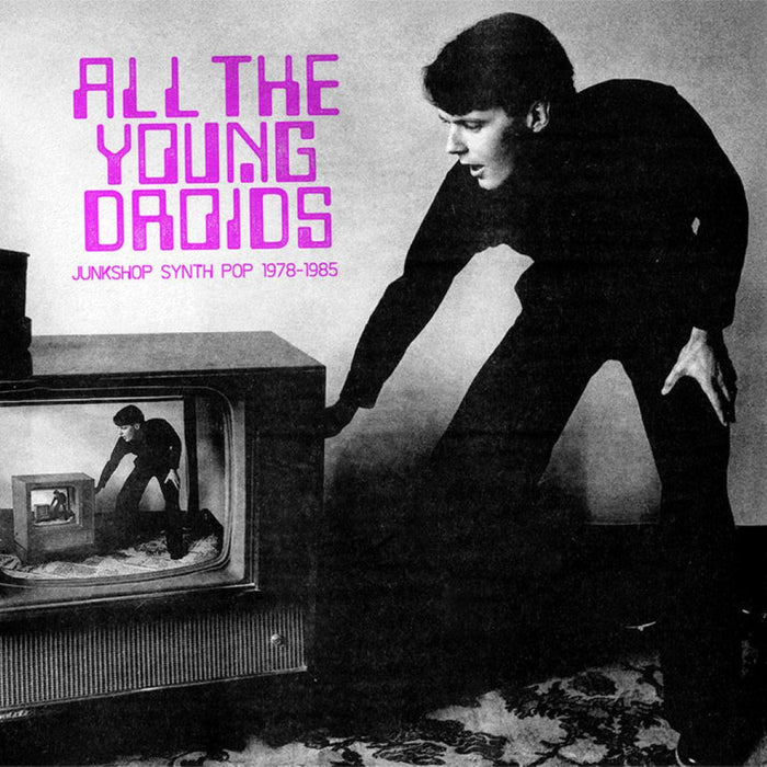 All The Young Droids Junkshop Synth Pop 1978-1985 Vinyl LP 2025