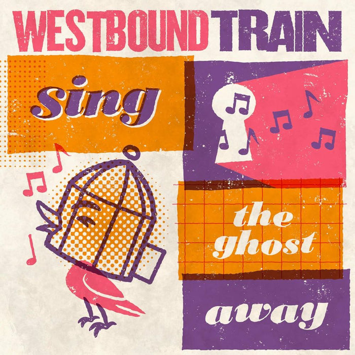 Westbound Train Sing The Ghost Away Vinyl LP 2025