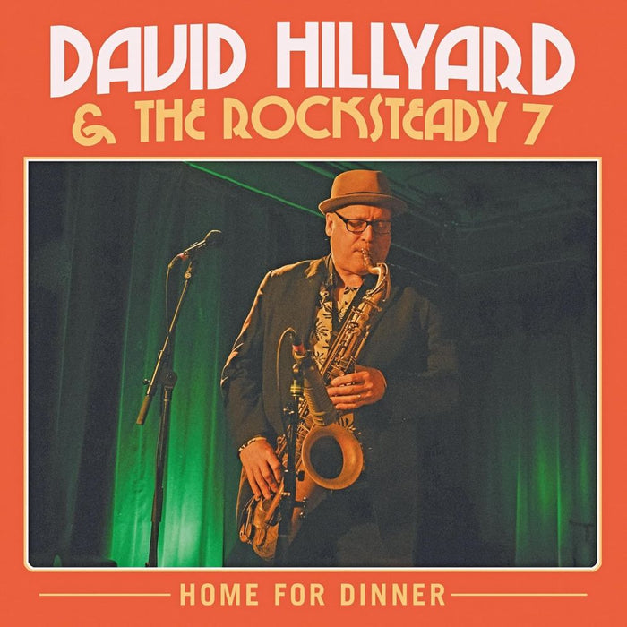 David Hillyard & The Rocksteady Seven Home For Dinner Vinyl LP 2026