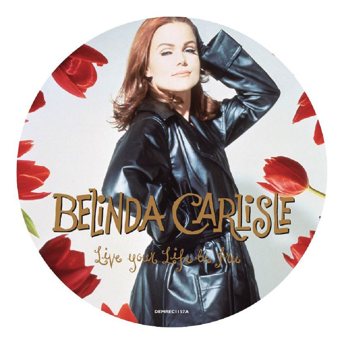 Belinda Carlisle Live Your Life Be Free Vinyl LP Picture Disc NAD 2023