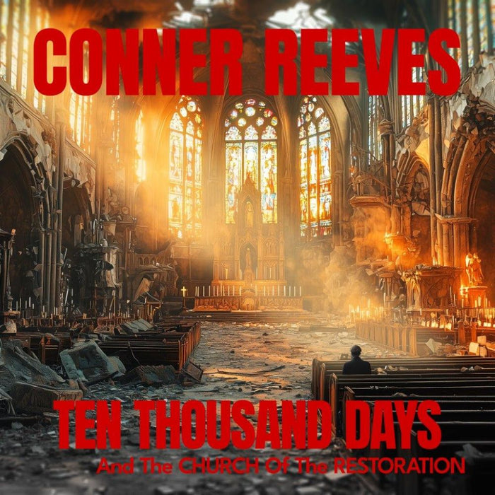 Conner Reeves TEN THOUSAND DAYS And The CHURCH Of The RESTORATION Vinyl LP 2025