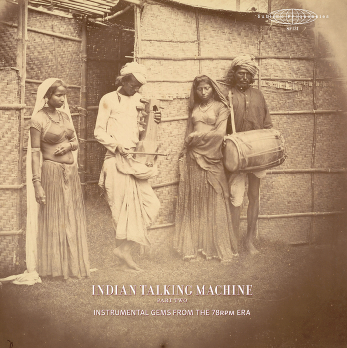 Indian Talking Machine Part Two: Instrumental Gems From The 78rpm Era Vinyl LP Due Out 27/02/26