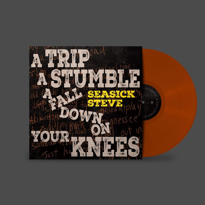 Seasick Steve A Trip, A Stumble, A Fall Down On Your Knees Vinyl LP Indies Toffee Colour Due Out 07/06/24