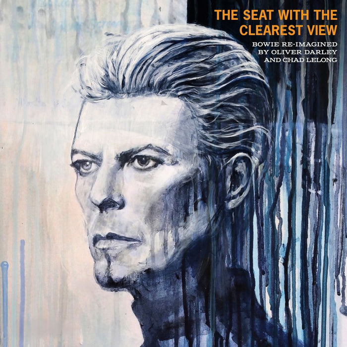 Oliver Darley & Chad Lelong The Seat With The Clearest View - The Songs of David Bowie Re-imagined Vinyl LP Due Out 01/05/26