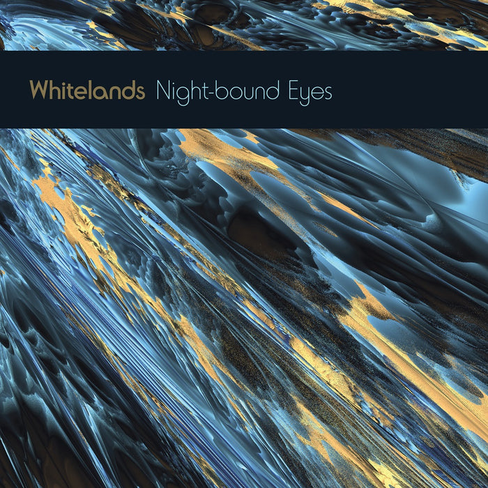 Whitelands Night-Bound Eyes Are Blind To The Day Vinyl LP Night-Time Blue Colour 2024