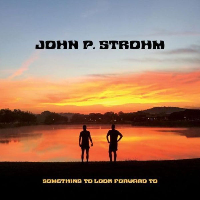 John P. Strohm Something To Look Forward To Vinyl LP Transparent Red swirl Colour 2023