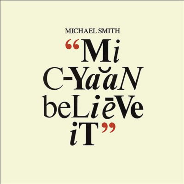 Michael Smith Mi Cyaan Believe It Vinyl LP 2023