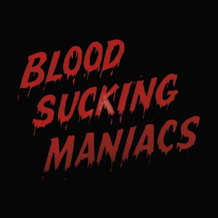 Blood Sucking Maniacs (Self Titled) Vinyl LP 2026