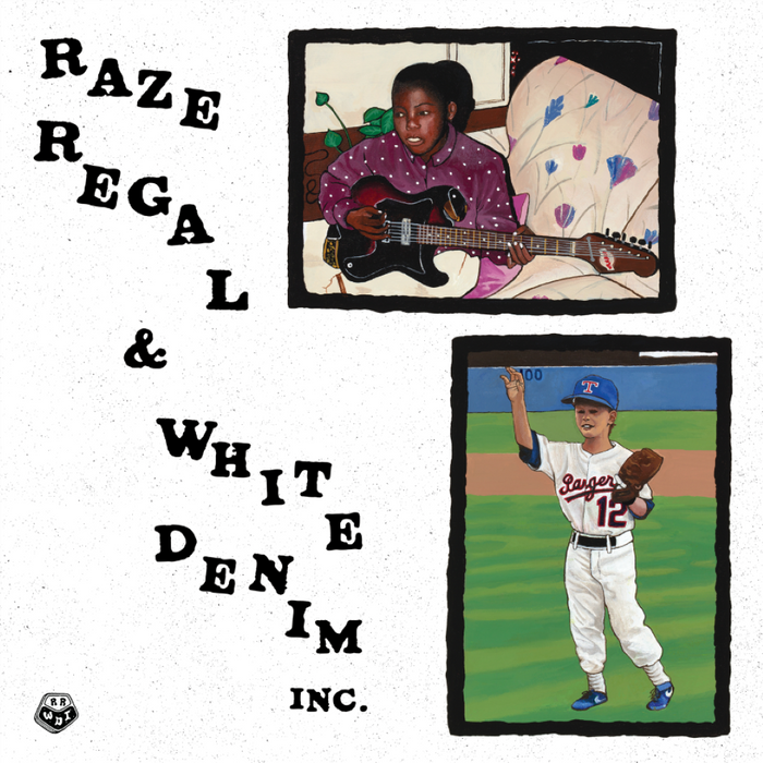 Raze Regal & White Denim Inc. Raze Regal & White Denim Inc. (Self Titled 2023